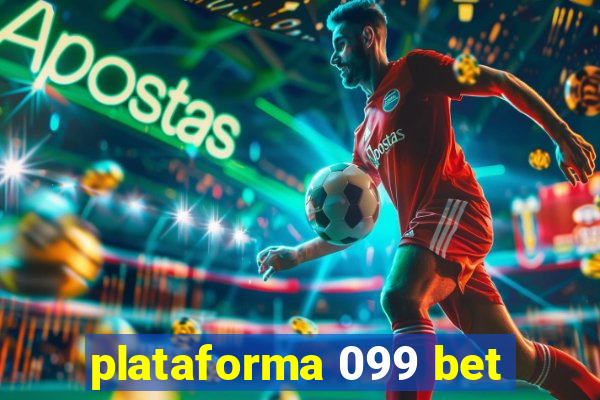 plataforma 099 bet